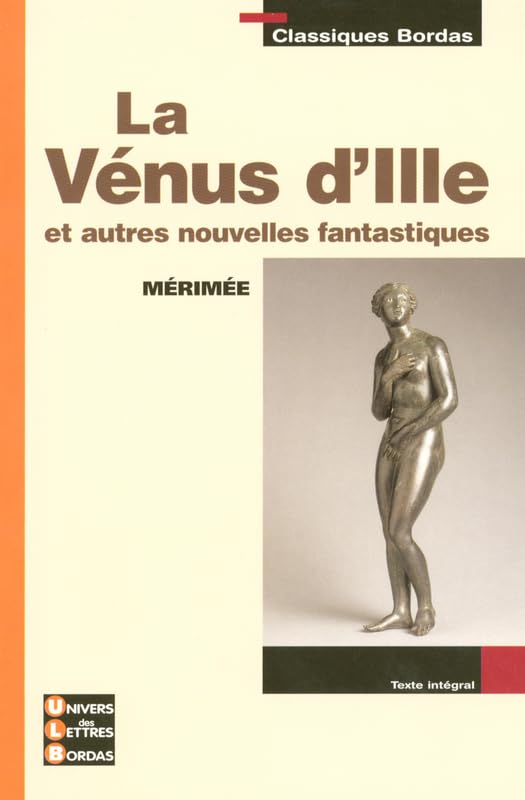 Classiques Bordas • Mérimée • La Venus d'Ille et autres nouvelles fantastiques 9782047305881