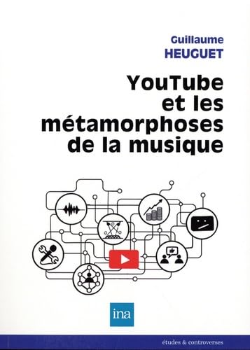 YouTube et les métamorphoses de la musique 9782869382749