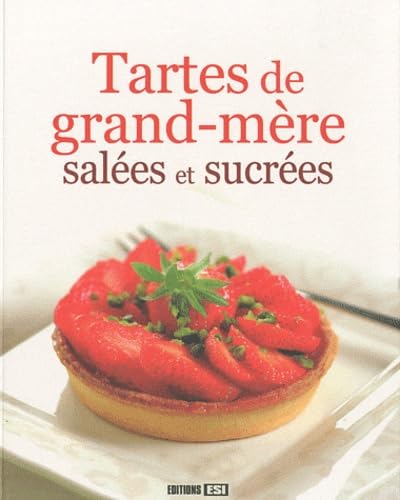 Tartes de grand-mère salées et sucrées 9782353554201