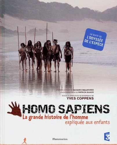 Homo Sapiens: La grande histoire de l'homme expliquée aux enfants 9782081626980