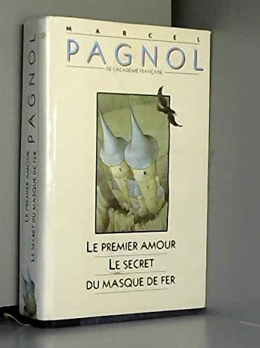 Le Premier Amour - Le Secret Du Masque De Fer 9782724266306