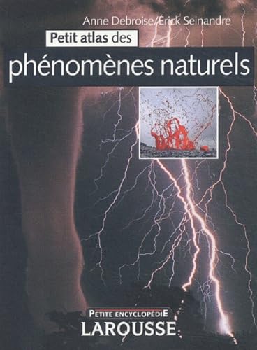 Petit atlas des phénomènes naturels 9782035751331