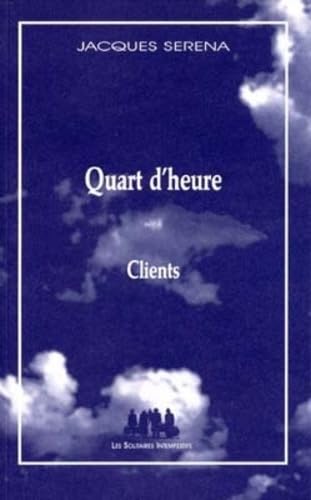 Quart d'heure suivi de Clients 9782912464842