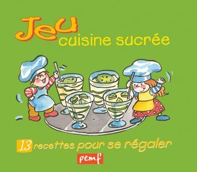 Jeu Cuisine Sucrée 9782845260894