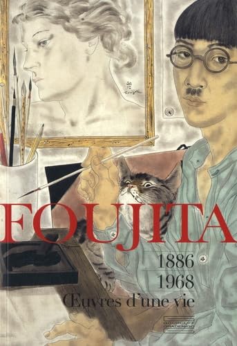 Foujita: Oeuvres d'une vie 1886-1968 9782353402922