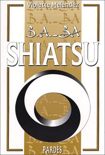 B.A.-BA du shiatsu 9782867143014
