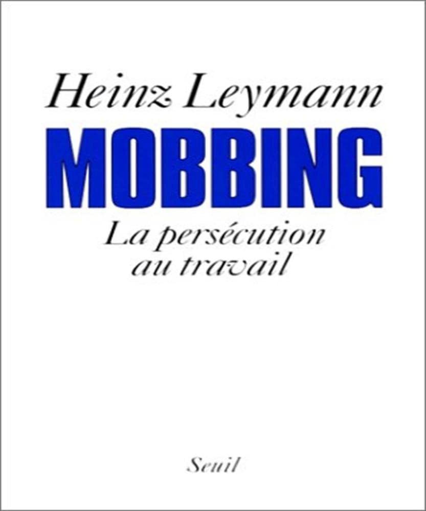 Mobbing. La persécution au travail 9782020220682
