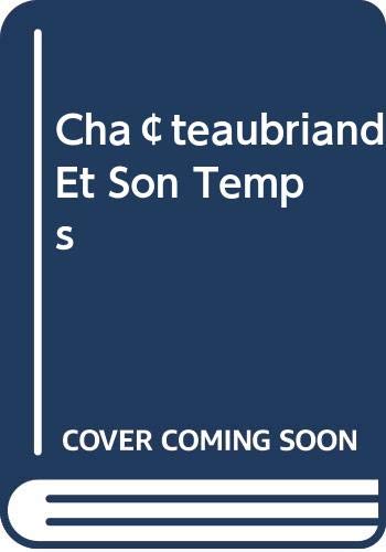 Chã¢teaubriand Et Son Temps 9785872580577