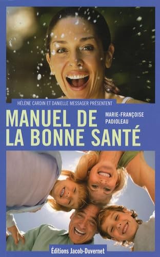 Manuel de la bonne santé: Mon capital santé, d'âge en âge 9782847241679