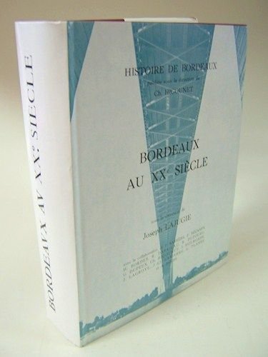 Histoire de Bordeaux. Bordeaux au XXe siècle. 