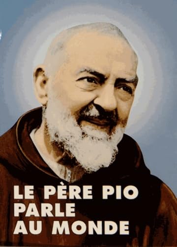 Le Père Pio parle au monde 9782852682139