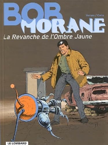 Bob Morane, tome 33 : La Revanche de l'Ombre Jaune 9782803613496
