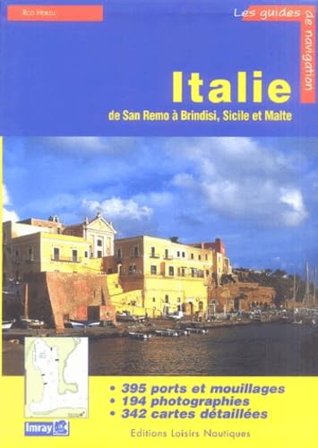 Italie: Guide de croisière de San Remo à Brindisi, Sicile et Malte 9782914423458