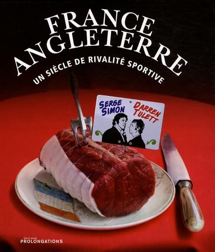 France-Angleterre : Un siècle de rivalité sportive 9782916400495