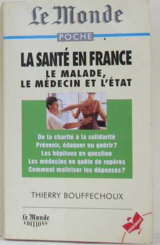 La Sante En France. Le Medecin, Le Malade Et L'Etat 9782501027526