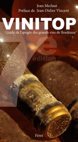 Vinitop Bordeaux, guide des millésimes 9782351561614