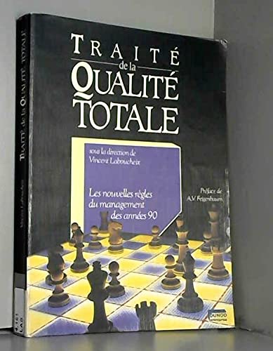 Traité de la qualité totale : les nouvelles règles du management des années 90 9782040188894