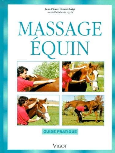 Massage Equin. Guide Pratique 9782711414239