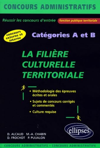 La filière culturelle territoriale : Catégories A et B 9782729804831