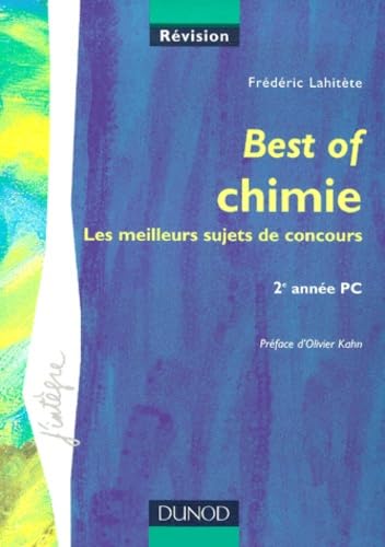 Best of chimie : Les meilleurs sujets de concours : 2e année PC 9782100045020