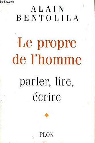 Le propre de l'homme : parler, lire, écrire 9782259192460