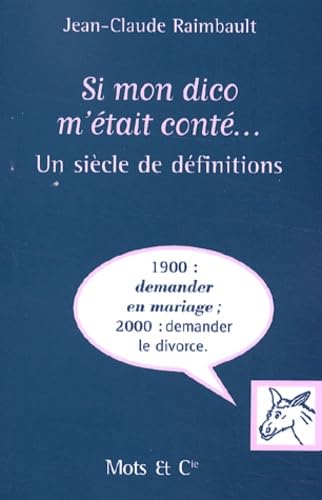 Si mon dico m'était conté... : Un siècle de définitions 9782913588417