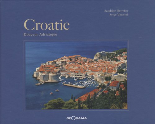 Croatie : Douceur adriatique 9782915002232