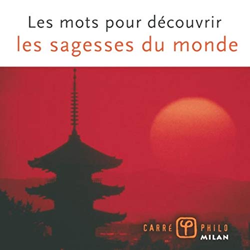Les mots pour découvrir les sagesses du monde 9782745932990