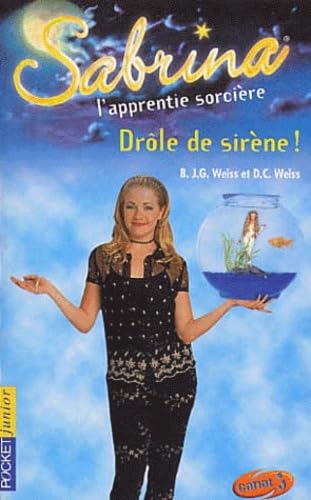 Sabrina, l'apprentie sorcière, tome 16 : Drôle de sirène 9782266118927