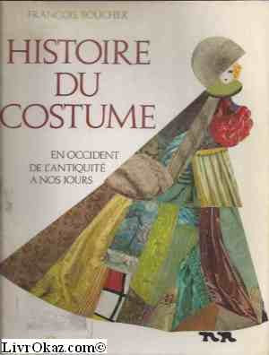 Histoire du costume en occident de l'antiquite a nos jours 9782080100320