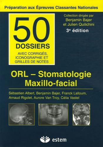 ORL - Stomatologie - Maxillo-facial 9782843713590