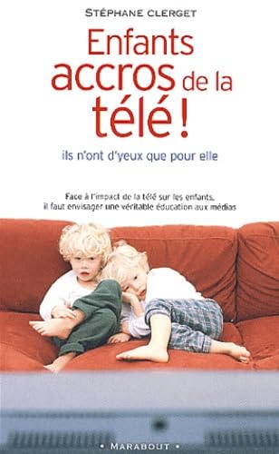 Enfants accros de la télé ! 9782501040709