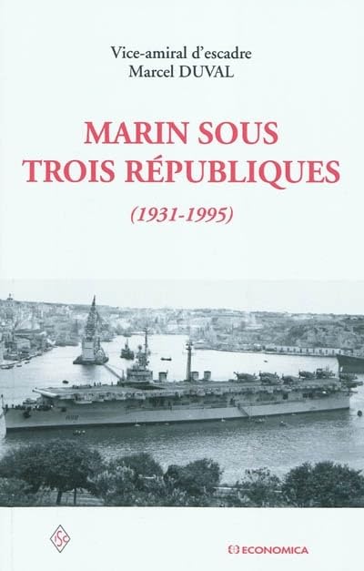 Marin sous trois Républiques (1931-1995) 9782717859508