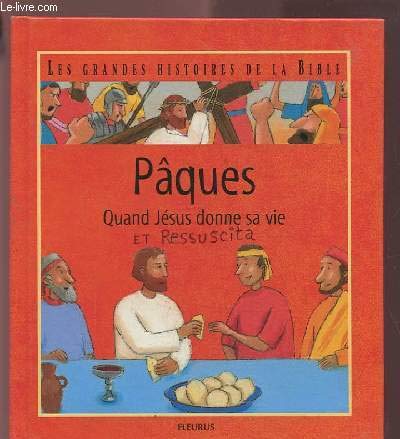 Pâques - Quand Jésus donne sa vie 9782215042921