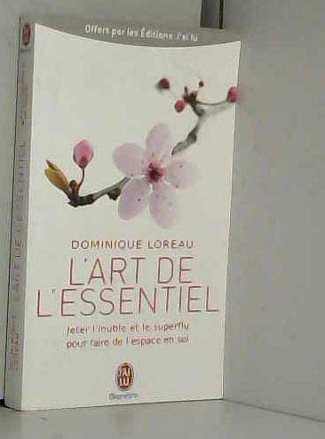 PRIME L'ART DE L'ESSENTIEL - LOREAU OP ETE J'AI LU 05/2012 9782277007043