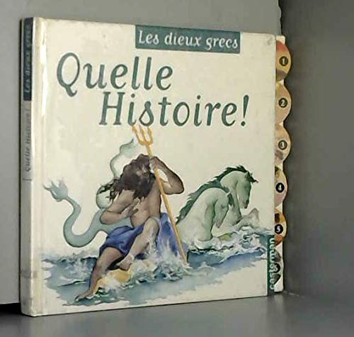 Quelle Histoire ! Les dieux grecs 9782203152267