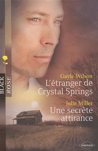 L'étranger de Crystal Springs ; Une secrète attirance 9782280215299