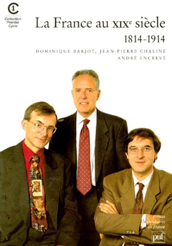 La France au XIXe siècle : 1814-1914 9782130496557