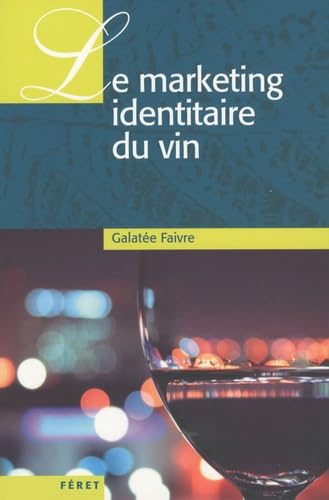 Le marketing identitaire du vin 9782351560389