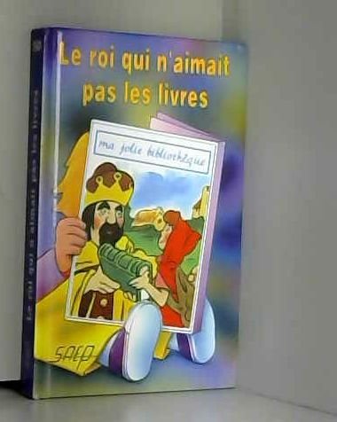 Le Roi Qui N'Aimait Pas les Livres (T. 50) 9782737273247