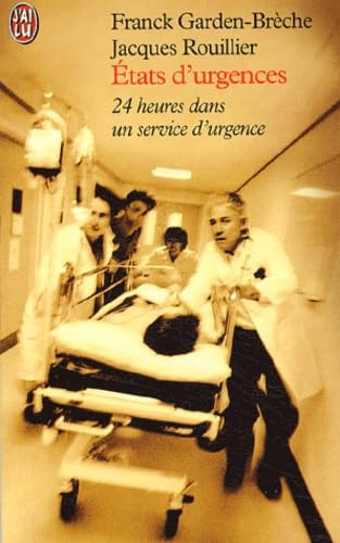 Etats d'urgences : 24 heures dans un service d'urgence 9782290323380