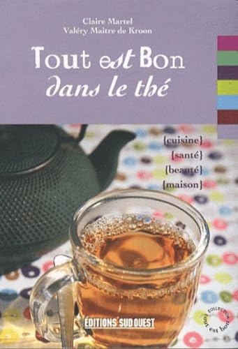 Tout est bon dans le thé 9782817701134
