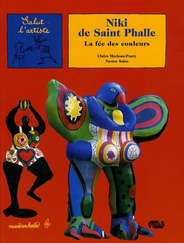 NIKI DE SAINT PHALLE, LA FEE DES COULEURS 9782711854790