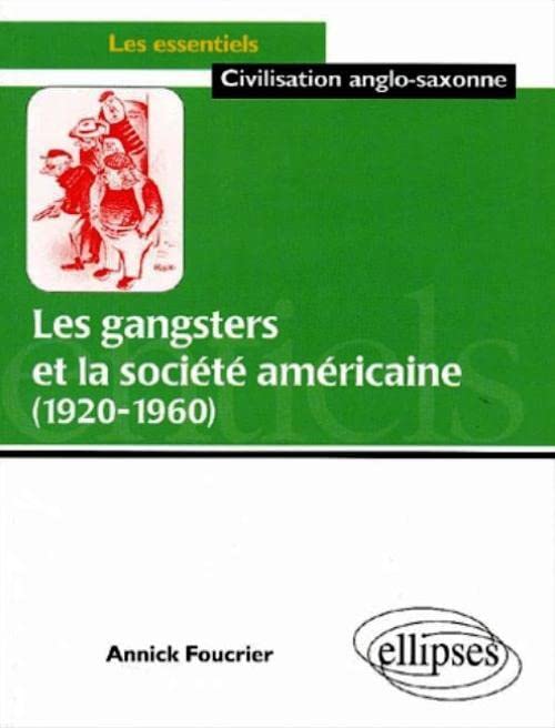 Les gangters et la société américaine, 1920-1960 9782729807511