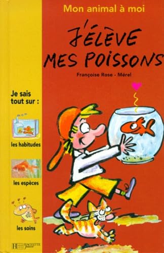 Mon animal à moi : j'élève mes poissons 9782012918931