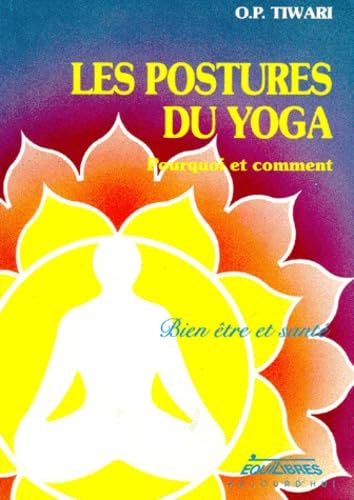 Les postures du yoga : pourquoi et comment 9782877240222