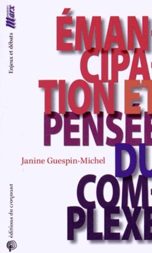 Emancipation et pensée du complexe 9782365120616