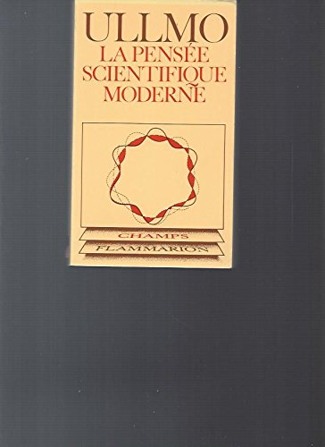 LA PENSEE SCIENTIFIQUE MODERNE 