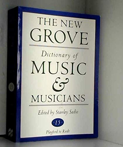 The New Grove Dictionary of Music and Musicians. Volume 15: Playford to Riedt. 