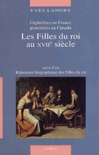 Les Filles Du Roi Au Xviie Siecle 9782760950689
